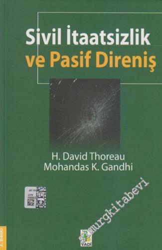 Sivil İtaatsizlik ve Pasif Direniş - Henry David Thoreau, Mohandas Kar