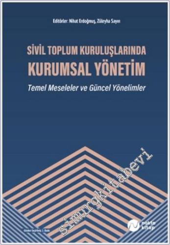 Sivil Toplum Kuruluşlarında Kurumsal Yönetim : Temel Meseleler ve Günc