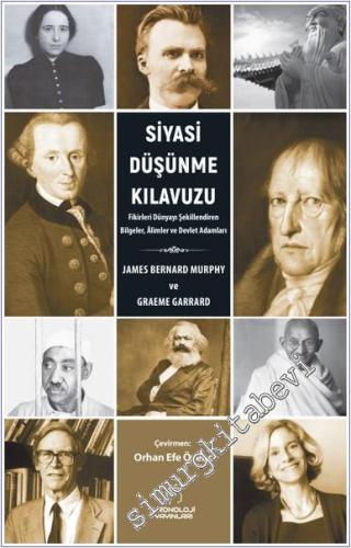 Siyasi Düşünme Kılavuzu : Fikirleri Dünyayı Şekillendiren Bilgeler Ali