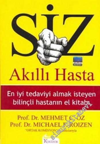 Siz Akıllı Hasta: En İyi Tedaviyi Almak İsteyen Bilinçli Hastanın El K