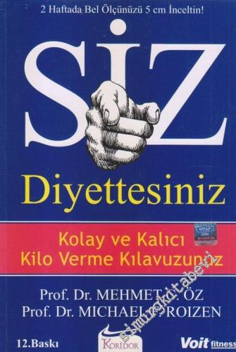 Siz Diyettesiniz: Kolay ve Kalıcı Kilo Verme Kılavuzunuz