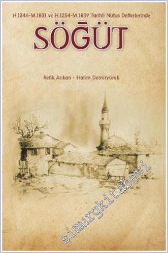 Söğüt : Hicri 1241 - Miladi 1831 ve Hicri 1254 Miladi 1839 Tarihli Nüf