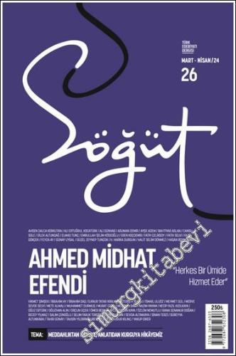 Söğüt Türk Edebiyatı Dergisi - Ahmed Midhat Efendi - Sayı: 26 Mart - N