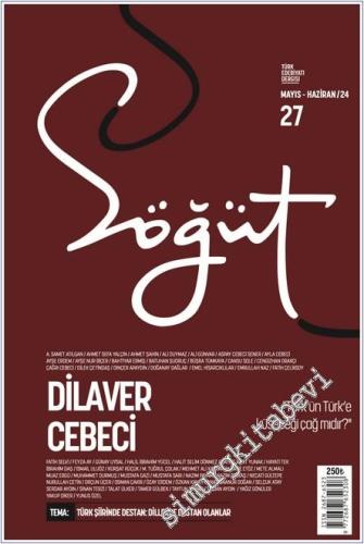 Söğüt Türk Edebiyatı Dergisi - Dilâver Cebeci - Sayı: 27 Mayıs - Hazir