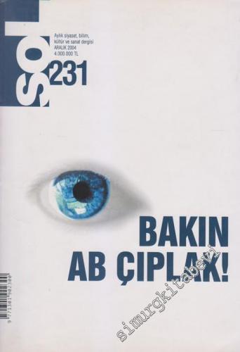 Sol Aylık Siyaset, Bilim, Kültür ve Sanat Dergisi - Dosya: Bakın Ab Çı