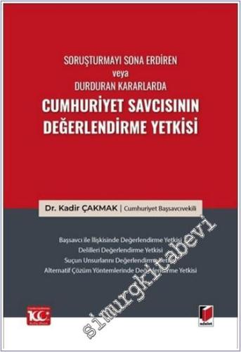 Soruşturmayı Sona Erdiren veya Durduran Kararlarda Cumhuriyet Savcısın