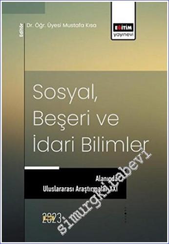 Sosyal, Beşeri ve İdari Bilimler Alanında Uluslararası Araştırmalar XX