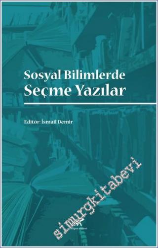 Sosyal Bilimlerde Seçme Yazılar - 2022