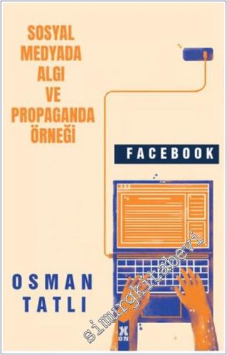 Sosyal Medyada algı ve propaganda Örneği Facebook - 2024