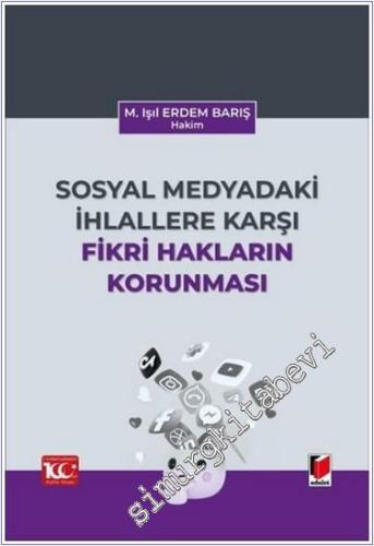 Sosyal Medyadaki İhlallere Karşı Fikri Hakların Korunması - 2024