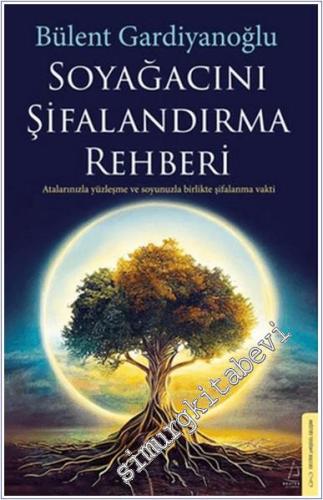 Soyağacını Şifalandırma Rehberi - 2024