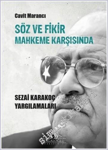 Söz ve Fikir Mahkeme Karşısında - Sezai Karakoç Yargılamaları - 2024