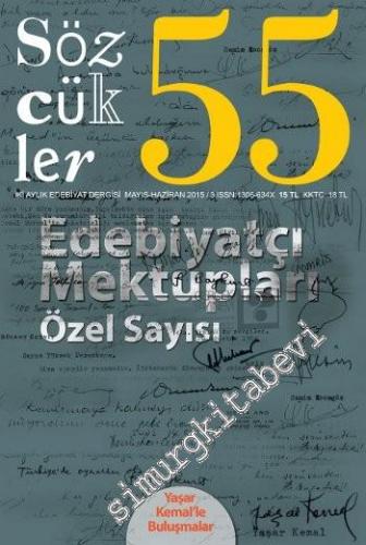 Sözcükler İki Aylık Edebiyat Dergisi - Dosya: Edebiyatçı Mektupları Öz