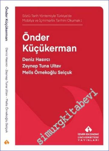 Sözlü Tarih Yöntemiyle Türkiye'de Mobilya ve İçmimarlık Tarihini Okuma