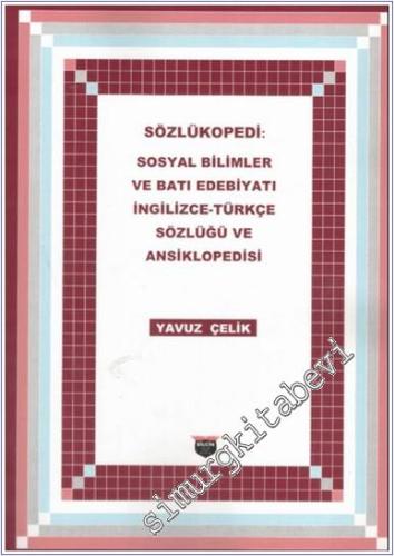 Sözlükopedi: Sosyal Bilimler ve Batı Edebiyatı İngilizce - Türkçe Sözl