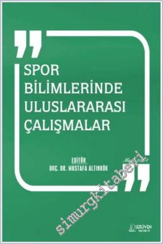 Spor Bilimlerinde Uluslararası Çalışmalar - Mart 2024 - 2024