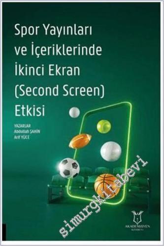 Spor Yayınları ve İçeriklerinde İkinci Ekran (Second Screen) Etkisi - 