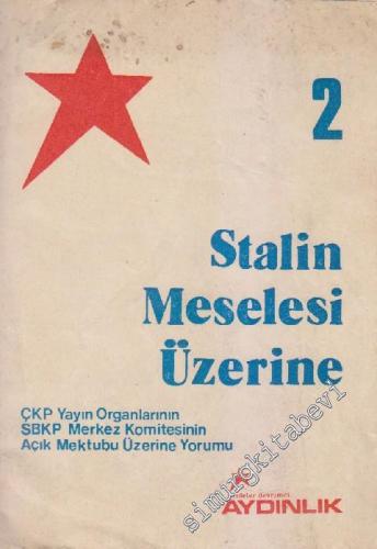 Stalin Meselesi: ÇKP Yayın Organlarının SBKP Merkez Komitesinin Açık M