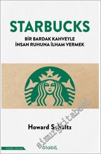 Starbucks - Bir Bardak Kahveyle İnsan Ruhuna İlham Vermek - 2024