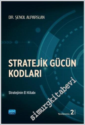 Stratejik Gücün Kodları : Stratejinin El Kitabı - 2024