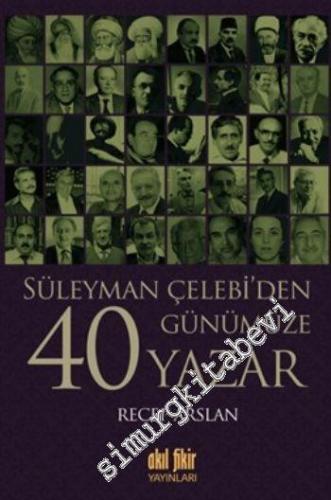 Süleyman Çelebi'den Günümüze 40 Yazar