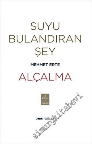 Suyu Bulandıran Şey / Alçalma