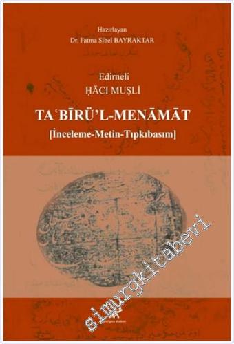 TaBirü'l- Menamat : İnceleme Metin Tıpkıbasım - 2024