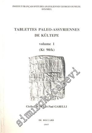 Tablettes Paleo - Assyriennes de Kültepe Volume 1 (Kt 90 / k)