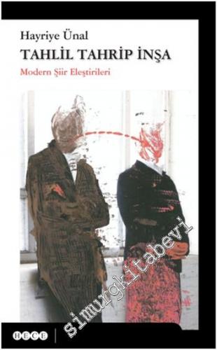 Tahlil Tahrip İnşa: Modern Şiir Eleştirileri