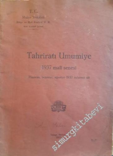 Tahriratı Umumiye: 1937 Malî Senesi Haziran, Temmuz, Ağustos 1937 Ayla