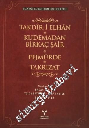 Takdir-i Elhan: Kudemadan Birkaç Şair, Pejmürde, Takrizat