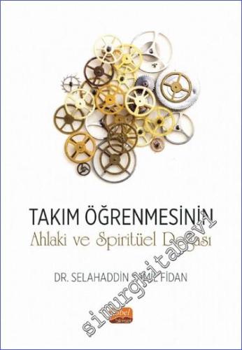 Takım Öğrenmesinin Ahlaki ve Spiritüel Doğası - 2023