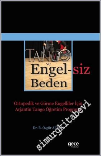 Tango ve Engelsiz Beden : Ortopedik ve Görme Engelliler İçin Arjantin 