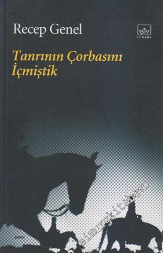 Tanrının Çorbasını İçmiştik