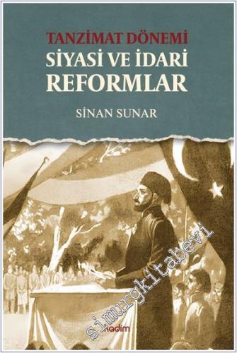 Tanzimat Dönemi Siyasi ve İdari Reformlar - 2024