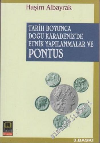 Tarih Boyunca Doğu Karadeniz'de Etnik Yapılanmalar ve Pontus