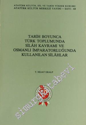 Tarih Boyunca Türk Toplumunda Silah Kavramı ve Osmanlı İmparatorluğu'n