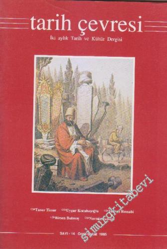 Tarih Çevresi İki Aylık Tarih ve Kültür Dergisi - Sayı: 14 Ocak - Şuba