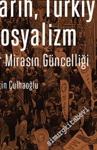 Tarih Türkiye, Sosyalizm: Bir Mirasın Güncelliği