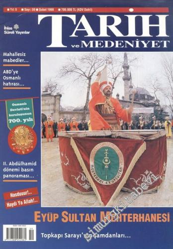 Tarih ve Medeniyet - Aylık Dergi - Sayı: 59, Şubat 1999