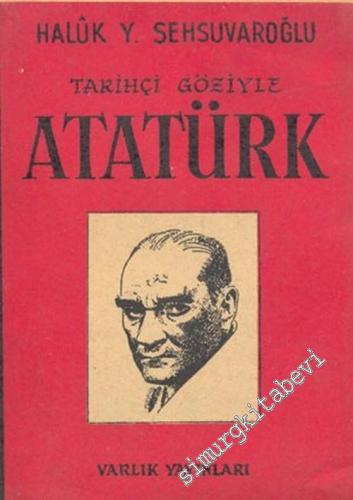 Tarihçi Göziyle Atatürk