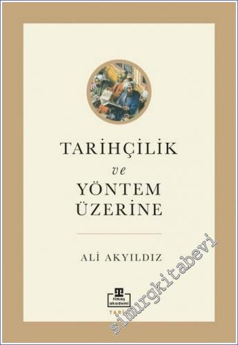 Tarihçilik ve Yöntem Üzerine - 2021