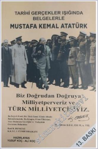 Tarihi Gerçekler Işığında Mustafa Kemal Atatürk - 2024