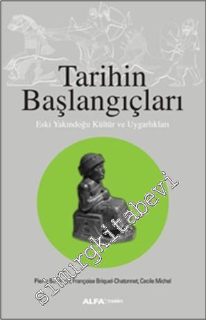 Tarihin Başlangıçları: Eski Yakındoğu Kültür ve Uygarlıkları