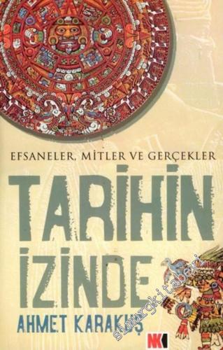 Tarihin İzinde: Efsaneler, Gerçekler ve Mitler