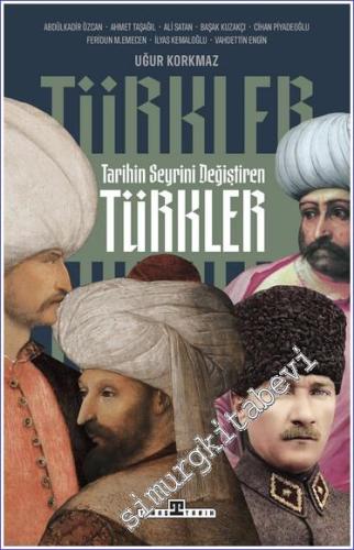 Tarihin Seyrini Değiştiren Türkler - 2023