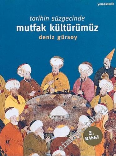 Tarihin Süzgecinde Mutfak Kültürümüz