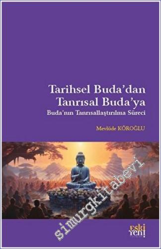 Tarihsel Buda'dan Tanrısal Buda'ya - 2023