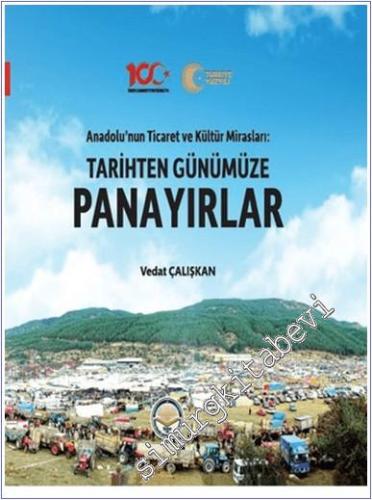 Tarihten Günümüze Panayırlar - Anadolu'nun Ticaret ve Kültür Mirasları