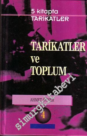 Tarikatlar Ve Toplum (4) : 5 Kitapta Tarikatlar